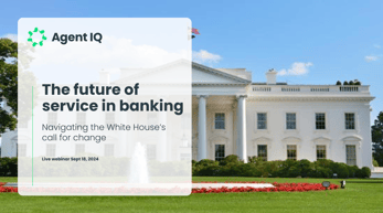 The future of service in banking: Navigating the White House’s call for change